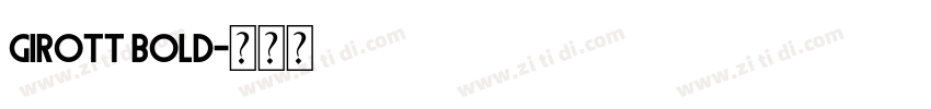 Girott Bold字体转换 Girott Bold字体转换